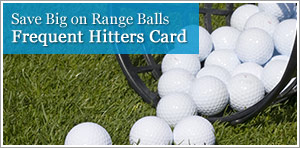 Save big on range balls with our Frequent Hitters Card